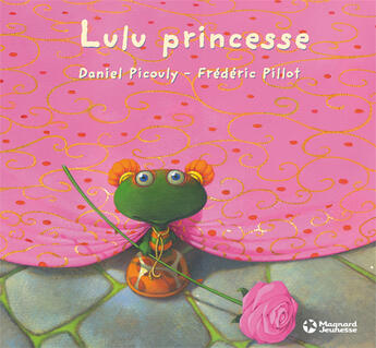 Couverture du livre « Lulu princesse » de Daniel Picouly et Frederic Pillot aux éditions Magnard