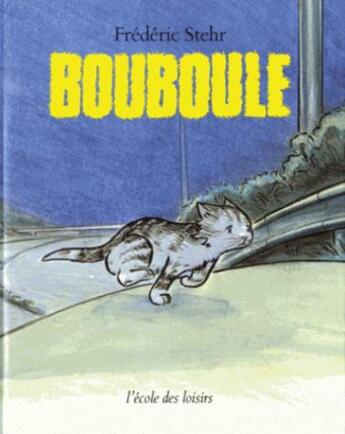 Couverture du livre « Bouboule » de Frederic Stehr aux éditions Ecole Des Loisirs