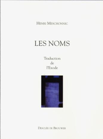 Couverture du livre « Les noms - traduction de l'exode (1cd audio) » de Henri Meschonnic aux éditions Desclee De Brouwer