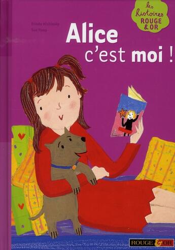 Couverture du livre « Alice c'est moi ! » de Frieda Wishinsky aux éditions Rouge Et Or