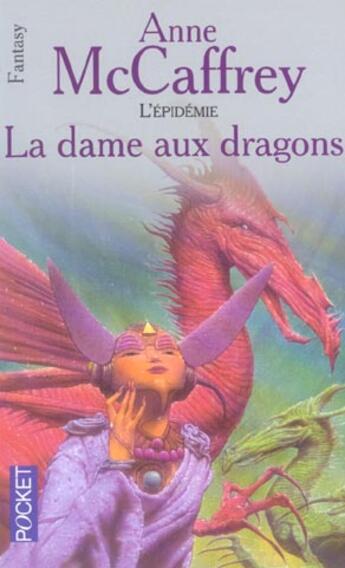 Couverture du livre « L'épidémie t.1 ; la dame aux dragons » de Anne Mccaffrey aux éditions Pocket