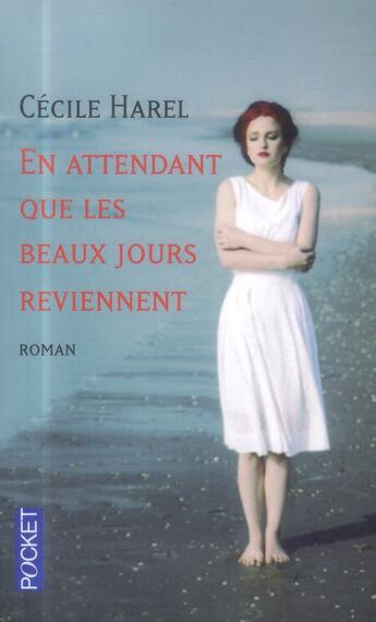 Couverture du livre « En attendant que les beaux jours reviennent » de Harel Cecile aux éditions Pocket