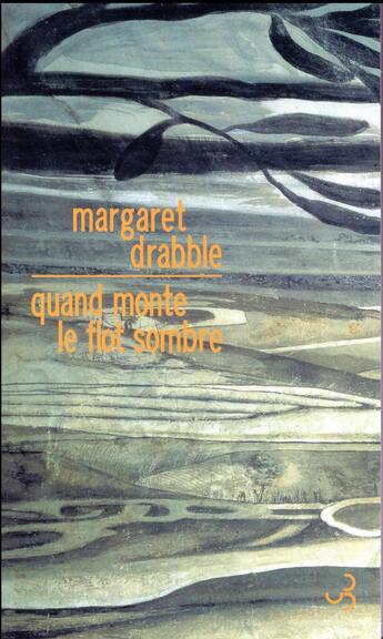 Couverture du livre « Quand monte le flot sombre » de Margaret Drabble aux éditions Christian Bourgois