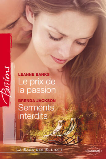 Couverture du livre « Le prix de la passion ; serments interdits » de Leanne Banks et Brenda Jackson aux éditions Harlequin