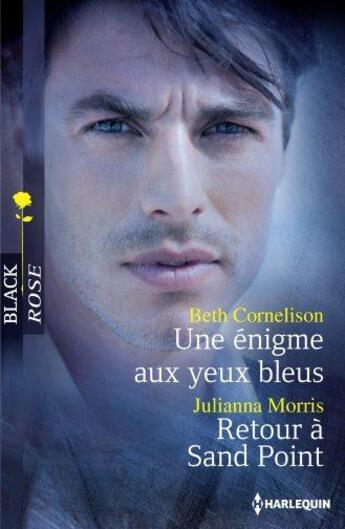 Couverture du livre « Une énigme aux yeux bleus ; retour à Sand Point » de Beth Cornelison et Julianna Morris aux éditions Harlequin