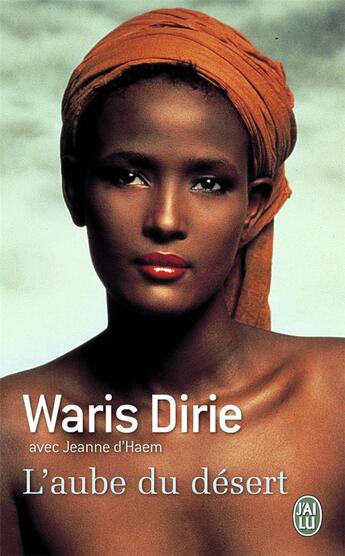 Couverture du livre « L'aube du desert » de Waris Dirie et Jeanne Haem aux éditions J'ai Lu