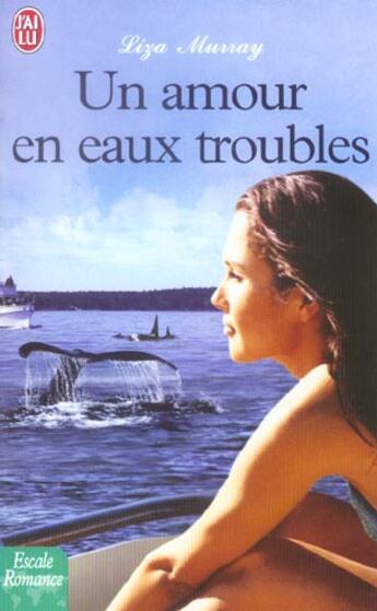 Couverture du livre « Amour en eaux troubles (un) » de Murray Liza aux éditions J'ai Lu