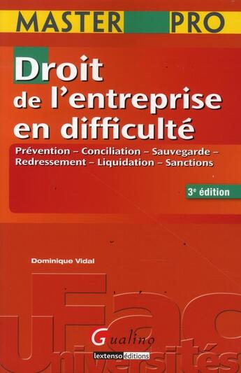 Couverture du livre « Master pro - droit de l'entreprise en difficulte - 3eme edition - prevention, conciliation, sauvegar » de Vidal D. aux éditions Gualino