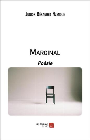 Couverture du livre « Marginal » de Junior Beranger Nzengue aux éditions Editions Du Net