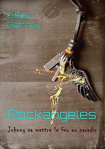 Couverture du livre « Rockangeles » de Gilles Geffray aux éditions Books On Demand