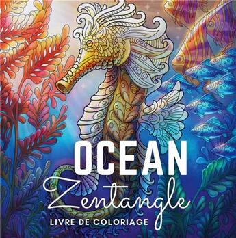 Couverture du livre « Au Coeur de l'Océan : Livre de coloriage vie sous-marine zentangle pour adulte anti-stress » de Sage Et Serein Cahiers D'Activités aux éditions Books On Demand