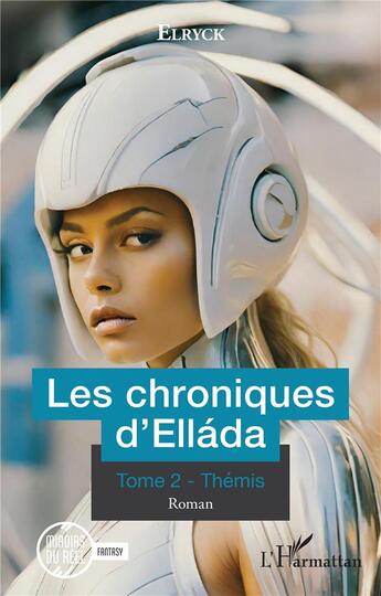 Couverture du livre « Les chroniques d'Elláda Tome 2 : Thémis » de Elryck aux éditions L'harmattan