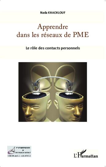 Couverture du livre « Apprendre dans les reseaux de PME ; le rôle des contacts personnels » de Nada Khachlouf aux éditions L'harmattan