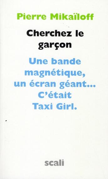 Couverture du livre « Cherchez le garçon » de Pierre Mikailoff aux éditions Scali