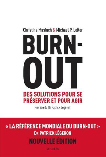 Couverture du livre « Burn out ; le syndrome d'épuisement professionnel » de Christine Maslach et Michael P. Leiter aux éditions Les Arenes