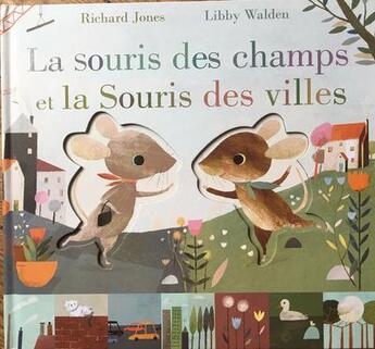 Couverture du livre « La souris des champs et la souris des villes » de Richard Jones et Libby Walden aux éditions Thomas Jeunesse