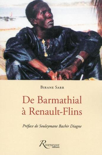 Couverture du livre « De Barmathial à Renault-Flins » de Birane Sarr aux éditions Riveneuve