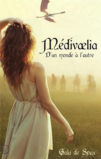 Couverture du livre « Médivaelia » de Gala Spax aux éditions Sharon Kena