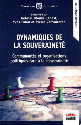 Couverture du livre « Dynamiques de la souveraineté : communautés et organisations politiques face à la souveraineté » de Pierre Vercauteren et Gabriel Blouin-Genest et Yves Palau aux éditions Ems