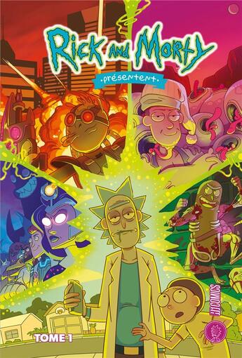 Couverture du livre « Rick and Morty présentent Tome 1 : histoires de famille » de C.J. Cannon et Magdalene Visaggio aux éditions Hicomics