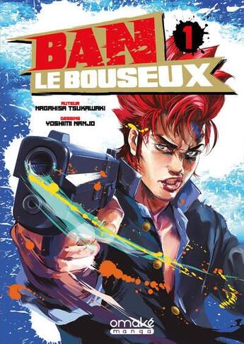 Couverture du livre « Ban le bouseux Tome 1 » de Nagahisa Tsukawaki et Yoshimi Nanjo aux éditions Omake Books