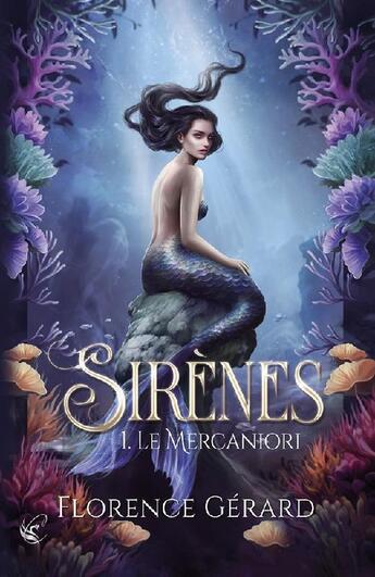 Couverture du livre « Sirènes T.1 : Le Mercaniori » de Florence Gerard aux éditions Cyplog