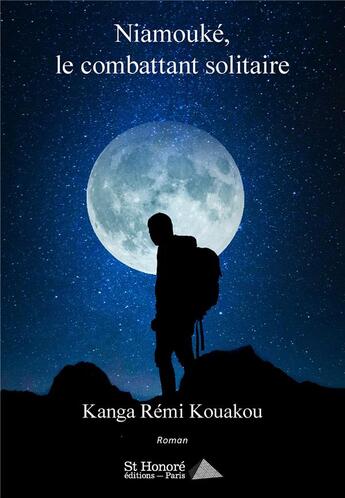 Couverture du livre « Niamouke, le combattant solitaire » de Kouakou Kanga Remi aux éditions Saint Honore Editions