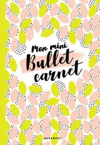 Couverture du livre « Mon mini-bullet carnet » de  aux éditions Marabout