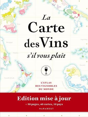 Couverture du livre « La carte des vins s'il vous plaît : le nouvel atlas des vignobles du monde ; 56 pays, 140 cartes, 8000 ans d'histoire » de Adrien Grant Smith Bianchi et Jules Gaubert-Turpin aux éditions Marabout