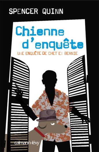 Couverture du livre « Chienne d'enquête » de Spencer Quinn aux éditions Calmann-levy