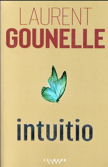 Couverture du livre « Intuitio » de Laurent Gounelle aux éditions Calmann-levy