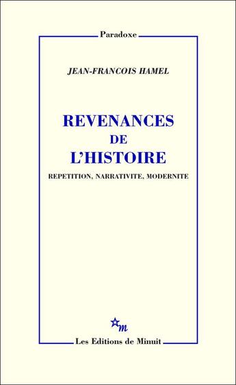 Couverture du livre « Revenances de l'histoire » de Jean-Francois Hamel aux éditions Minuit