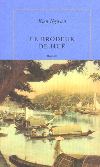 Couverture du livre « Le brodeur de hue » de Kien Nguyen aux éditions Quai Voltaire