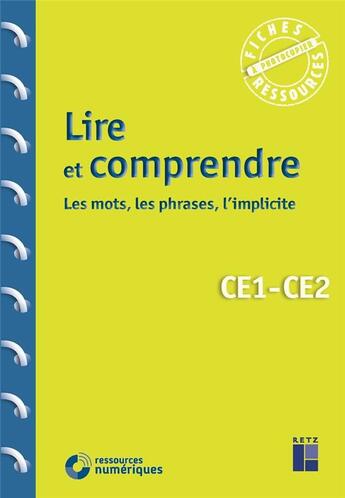 Couverture du livre « Lire et comprendre les mots, les phrases, l'implicite ; CE1/CE2 (édition 2020) » de Jean-Luc Caron et Annie Cornu-Leyrit et Francoise Bois Parriaud aux éditions Retz