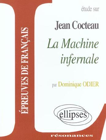 Couverture du livre « Cocteau, la machine infernale » de Odier Dominique aux éditions Ellipses