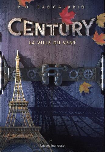 Couverture du livre « Century t.3 ; la ville du vent » de Pierdomenico Baccalario aux éditions Bayard Jeunesse