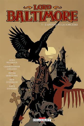 Couverture du livre « Lord Baltimore Tome 5 : l'apôtre et la sorcière » de Peter Bergting et Mike Mignola et Christopher Golden et Ben Stenbeck aux éditions Delcourt