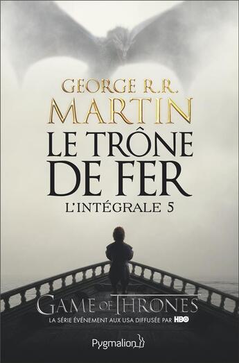 Couverture du livre « Le trône de fer : Intégrale vol.5 » de George R. R. Martin aux éditions Pygmalion