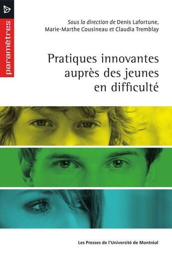 Couverture du livre « Pratiques innovantes auprès des jeunes en difficulté » de  aux éditions Pu De Montreal