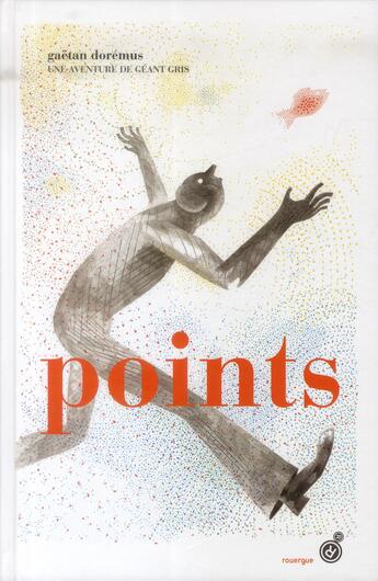 Couverture du livre « Points » de Gaetan Doremus aux éditions Rouergue