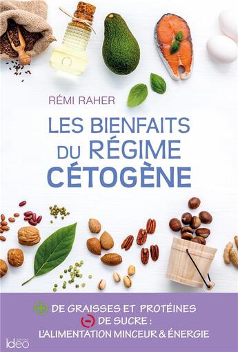 Couverture du livre « Les bienfaits du régime cétogène » de Remi Raher aux éditions Ideo