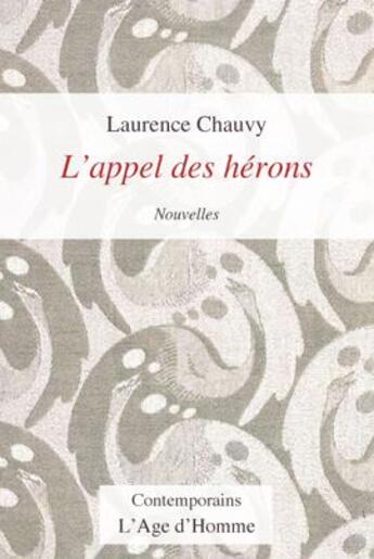 Couverture du livre « L'Appel Des Herons » de Laurence Chauvy aux éditions L'age D'homme