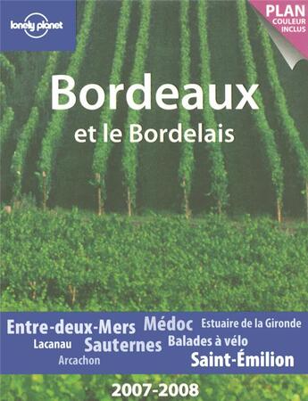 Couverture du livre « Bordeaux et le bordelais (édition 2007-2008) » de  aux éditions Lonely Planet France