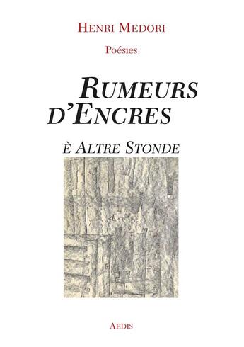 Couverture du livre « Rumeurs d'encres e altre stonde » de Henri Medori aux éditions Aedis