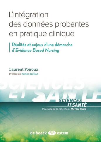 Couverture du livre « L'intégration des données probantes en pratique clinique ; quelles réalités pour l'infirmière ? quels enjeux pour le patient ? » de Therese Psiuk et Laurent Poiroux aux éditions Estem