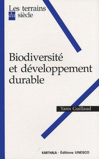 Couverture du livre « Biodiversité et développement durable » de Yann Guillaud aux éditions Karthala