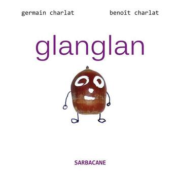 Couverture du livre « Glanglan » de Benoit Charlat aux éditions Sarbacane