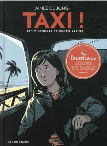 Couverture du livre « Taxi ! récits depuis la banquette arrière » de Aimee De Jongh aux éditions La Boite A Bulles