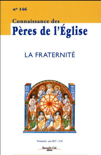 Couverture du livre « REVUE CONNAISSANCE DES PERES N.146 ; la fraternité » de Revue Connaissance Des Peres aux éditions Nouvelle Cite