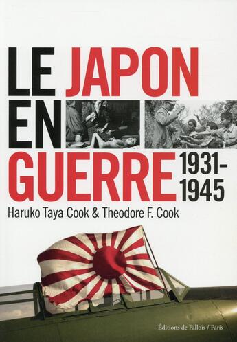 Couverture du livre « Le Japon en guerre ; 1931-1945 » de Theodore F. Cook et Maruko Taya aux éditions Fallois